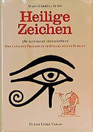 Bild des Verkufers fr Heilige Zeichen : 580 gyptische Hieroglyphen ; das Land der Pharaonen im Spiegel seiner Schrift. Aus dem Ital. von Christiane von Bechtolsheim zum Verkauf von Kunsthandlung Rainer Kirchner