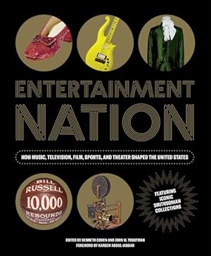 Imagen del vendedor de Entertainment Nation : How Music, Television, Film, Sports, and Theater Shaped the United States a la venta por GreatBookPricesUK