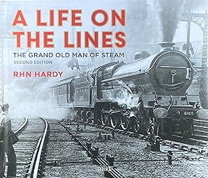 Image du vendeur pour A life on the lines: the grand old man of steam mis en vente par Acanthophyllum Books