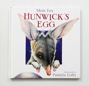 Bild des Verkufers fr Hunwick's Egg (Signed by Mem Fox) zum Verkauf von Adelaide Booksellers