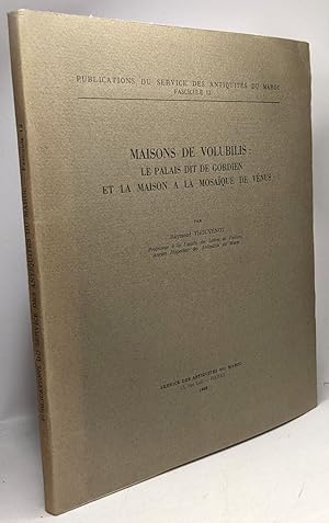 Imagen del vendedor de Maisons de volubilis: le palais dit de Gordien et la maison  la mosaque de Vnus --- publications du service des antiquits du Maroc - fascicule 12 a la venta por crealivres