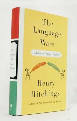 The Language wars A History of Proper English