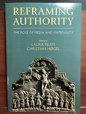 Bild des Verkufers fr Reframing Authority: The Role of Media and Materiality (Comparative Research on Iconic and Performative Texts) zum Verkauf von Rosario Beach Rare Books