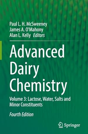 Bild des Verkufers fr Advanced Dairy Chemistry : Volume 3: Lactose, Water, Salts and Minor Constituents zum Verkauf von AHA-BUCH GmbH