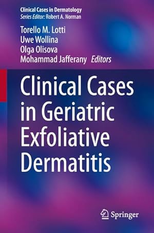 Bild des Verkufers fr Clinical Cases in Geriatric Exfoliative Dermatitis zum Verkauf von AHA-BUCH GmbH