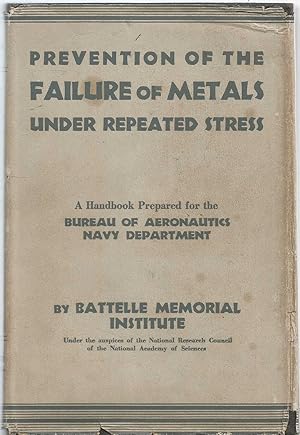 Prevention of the Failure of Metal Under Repeated Stress