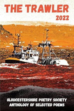 Seller image for THE TRAWLER 2022 : Gloucestershire Poetry Society Anthology of Selected Poems for sale by AHA-BUCH GmbH