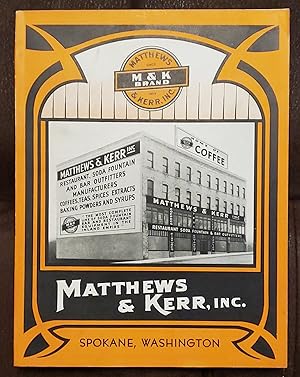 MATTHEWS & KERR, INC: Spokane Washington (restaurant and soda fountain catalogue