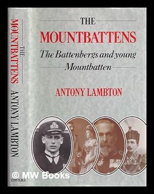 Imagen del vendedor de The Mountbattens : the Battenbergs and young Mountbatten a la venta por MW Books