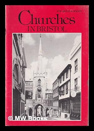 Seller image for Churches in Bristol / by Bryan Little for sale by MW Books