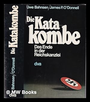 Imagen del vendedor de Die Katakombe: das Ende in der Reichskanzlei a la venta por MW Books