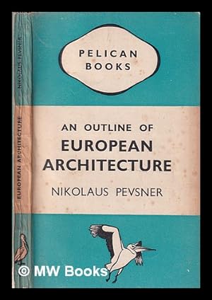 Immagine del venditore per An outline of European architecture / by Nikolaus Pevsner venduto da MW Books