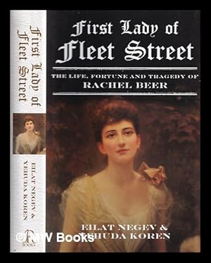 Seller image for First lady of Fleet Street : the life, fortune and tragedy of Rachel Beer for sale by MW Books