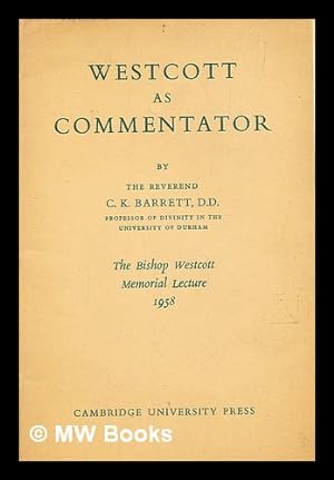 Seller image for Westcott as commentator / by C. K. Barrett for sale by MW Books