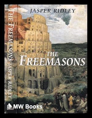 Bild des Verkufers fr The Freemasons / Jasper Ridley zum Verkauf von MW Books