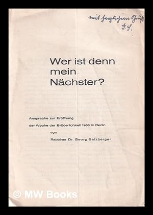 Imagen del vendedor de Wer ist denn mein Nchster? Ansprache zur Erffnung der Woche der Brderlichkeit 1963 in Berlin a la venta por MW Books