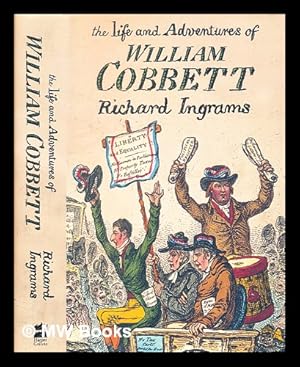 Seller image for The life and adventures of William Cobbett / Richard Ingrams for sale by MW Books