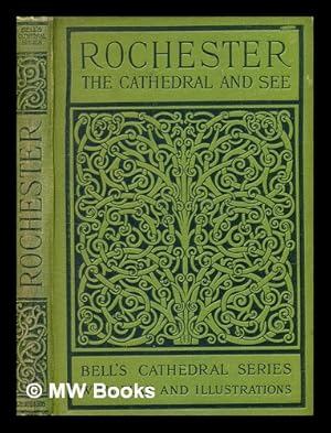 Image du vendeur pour The cathedral church of Rochester : a description of its fabric and a brief history of the episcopal See / by G. H. Palmer mis en vente par MW Books