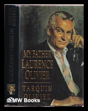 Imagen del vendedor de My father Laurence Olivier a la venta por MW Books