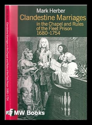 Bild des Verkufers fr Clandestine marriages in the Chapel and Rules of the Fleet Prison 1680-1754 : transcripts of registers at the Public Record Office zum Verkauf von MW Books