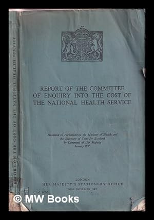 Seller image for Report of the Committee of Enquiry into the Cost of the National Health Service for sale by MW Books
