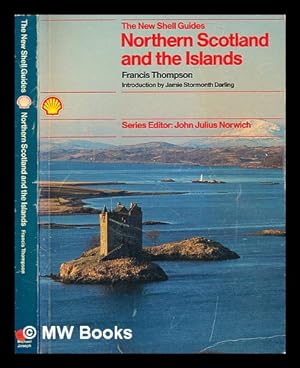 Seller image for Northern Scotland and the islands / Francis Thompson ; introduction by Jamie Stormonth Darling ; photography by David Ward for sale by MW Books