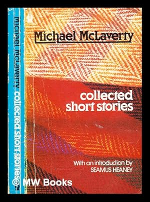 Seller image for Collected short stories / [by] Michael McLaverty ; [introduction by Seamus Heaney] for sale by MW Books