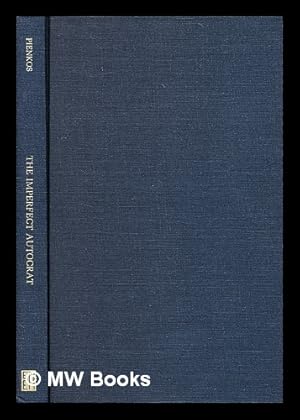 Seller image for The imperfect autocrat : Grand Duke Constantine Pavlovich and the Polish congress kingdom / Angela T. Pienkos for sale by MW Books