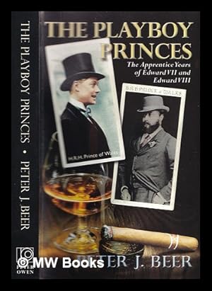 Immagine del venditore per The playboy princes : the apprentice years of Edward VII and VIII venduto da MW Books