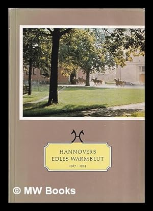 Seller image for Hannovers edles Warmblut 1967 - 1974, Band 4 for sale by MW Books