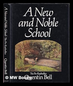 Seller image for A new and noble school : the Pre-Raphaelites for sale by MW Books