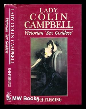 Bild des Verkufers fr Lady Colin Campbell : Victorian "sex goddess" / G.H. Fleming zum Verkauf von MW Books