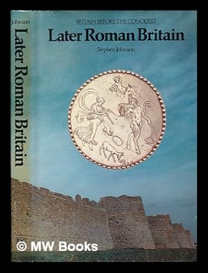 Seller image for Later Roman Britain / Stephen Johnson for sale by MW Books