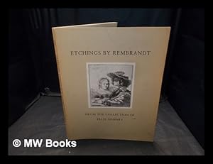 Seller image for Etchings by Rembrandt from the collection of Felix Somary / Artemis Fine Arts (UK) Limited, N.G. Stogdon, Inc. for sale by MW Books