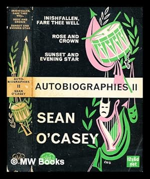 Seller image for Autobiographies / Sean O'Casey. Vol.2, Inishfallen, fare thee well ; Rose and crown ; Sunset and evening star for sale by MW Books