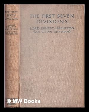 Imagen del vendedor de The first seven divisions : Lord Ernest Hamilton a la venta por MW Books