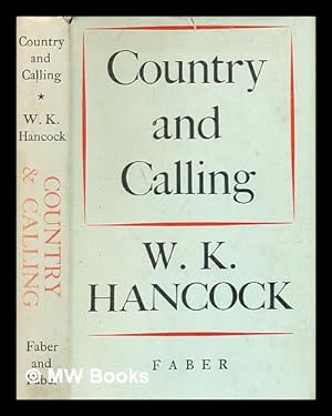 Seller image for Country and calling / Sir William Keith Hancock for sale by MW Books