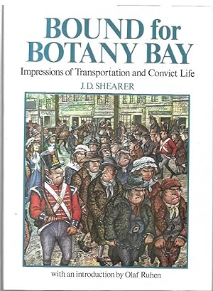 Immagine del venditore per Bound for Botany Bay Impressions of Transportation and Convict Life. With an introduction by Olaf Ruhen. venduto da City Basement Books