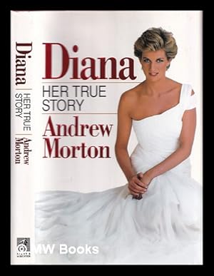 Bild des Verkufers fr Diana : her true story / Andrew Morton zum Verkauf von MW Books