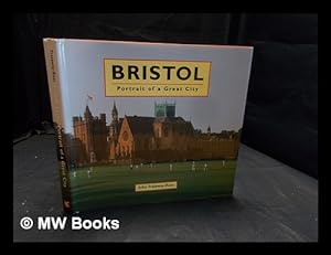 Seller image for Bristol : portrait of a great city / John Trelawny-Ross ; with commentaries by John Sansom for sale by MW Books