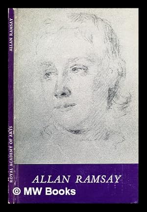 Seller image for Paintings and drawings by Allan Ramsay, 1713-1784 : Royal Academy of Arts in London, 1964 / [text: Alastair Smart] for sale by MW Books