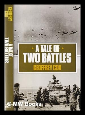 Seller image for A tale of two battles: a personal memoir of Crete and the Western Desert 1941 / Geoffrey Cox for sale by MW Books