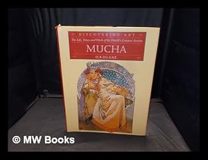 Seller image for Discovering art: the life, times and work of the world's greatest artists: Mucha for sale by MW Books