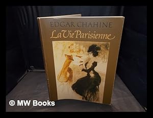 Immagine del venditore per Edgar Chahine, la vie parisienne / essay by Gabriel P. Weisberg venduto da MW Books