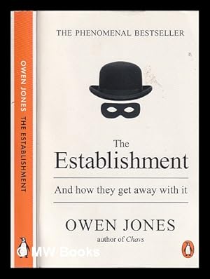 Immagine del venditore per The Establishment and how they get away with it / Owen Jones venduto da MW Books