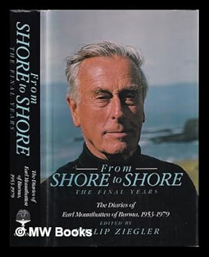 Seller image for From shore to shore : the tour diaries of Earl Mountbatten of Burma 1953-1979 / edited by Philip Ziegler for sale by MW Books