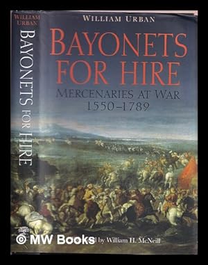 Bild des Verkufers fr Bayonets for hire : mercenaries at war, 1550-1789 zum Verkauf von MW Books