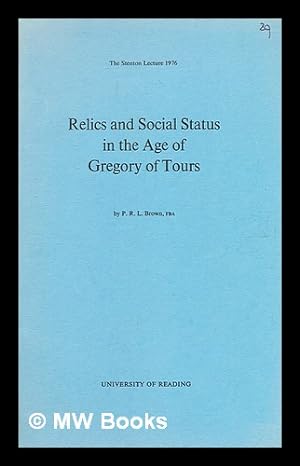 Imagen del vendedor de Relics and social status in the age of Gregory of Tours / by P. R. L. Brown a la venta por MW Books