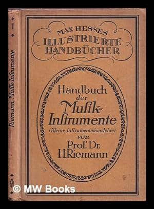 Bild des Verkufers fr Handbuch der Musikinstrumente : (kleine Instrumentationslehre) / von Hugo Riemann zum Verkauf von MW Books