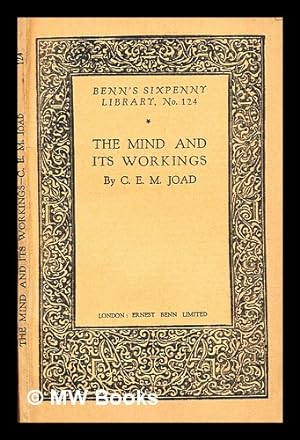 Seller image for The mind and its workings / by C.E.M. Joad for sale by MW Books